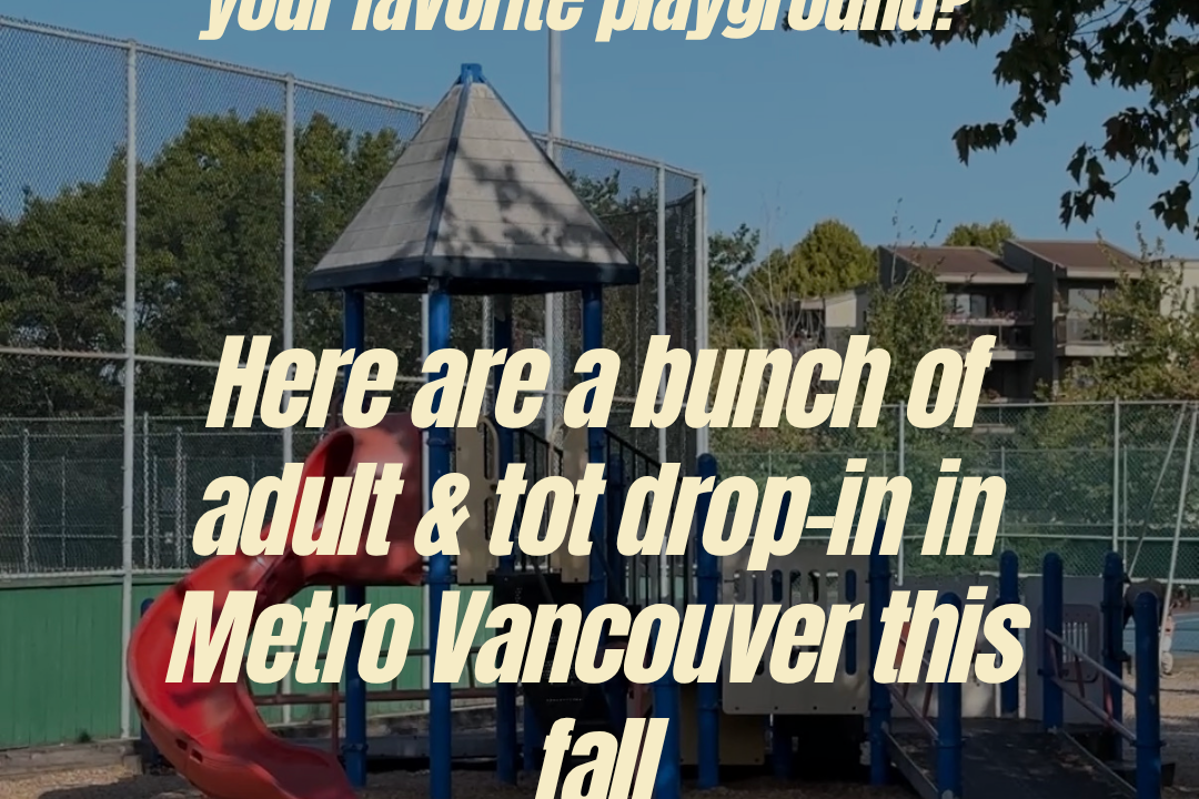 The Complete Parent & Tot Drop-In Guide: Every Metro Vancouver Community Centre This Fall